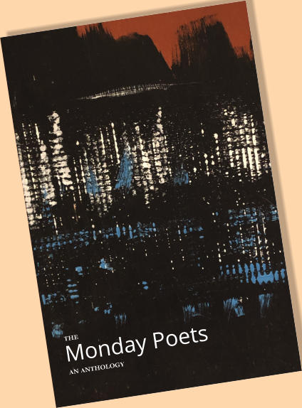 Monday Poets THE AN ANTHOLOGY